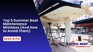 Summer Boat Maintenance Mistakes