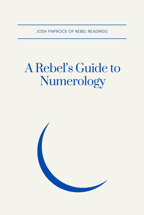 Book cover of A Rebel’s Guide to Numerology by Josh Finfrock – a modern, bold numerology book for decoding life path and personal year numbers.