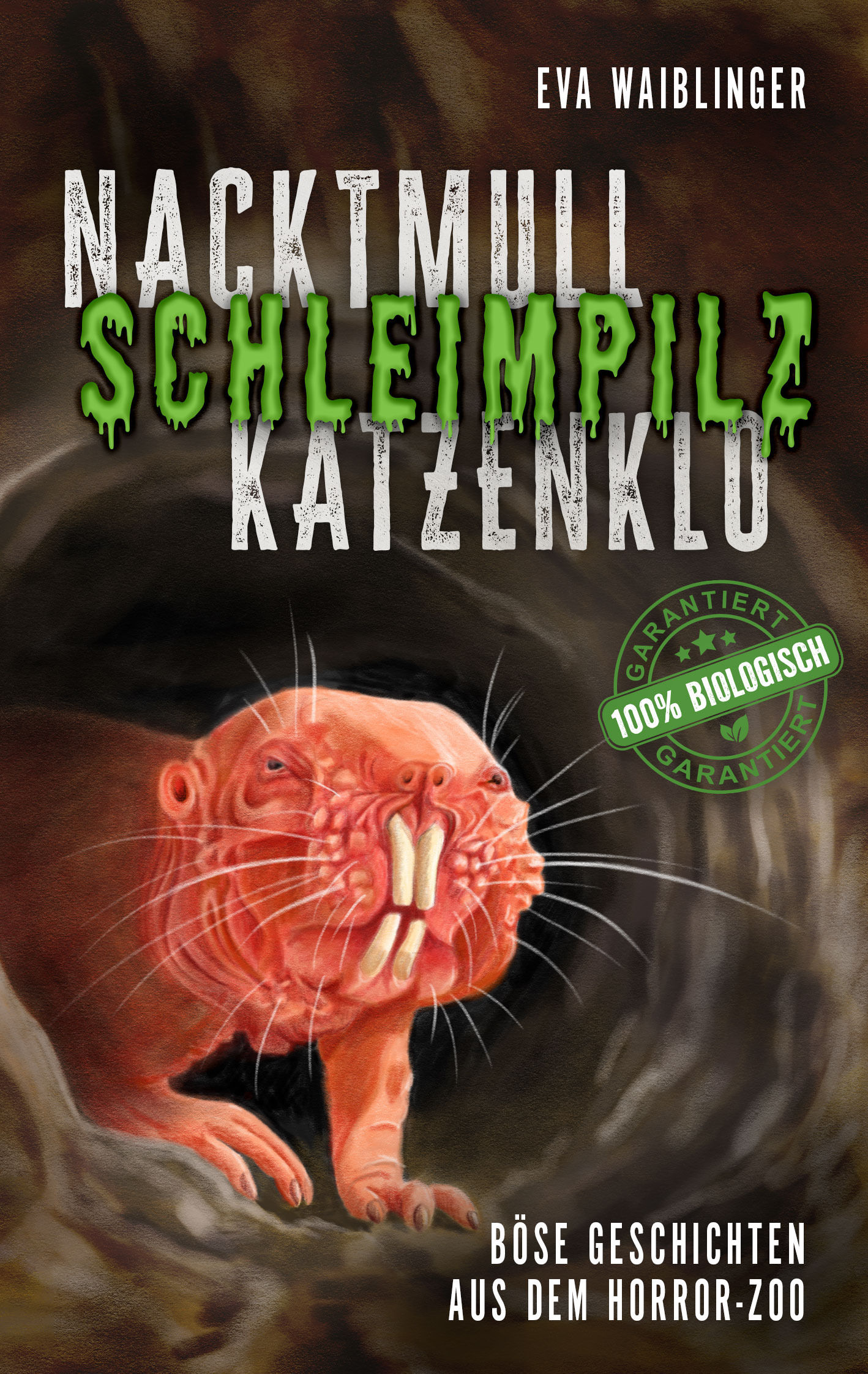Nacktmull, Schleimpilz, Katzenklo - Böse Geschichten aus dem Horror-Zoo