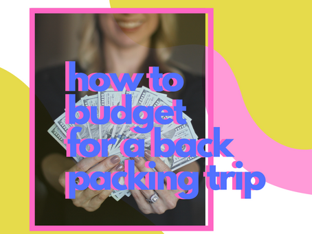 How To Budget For A Backpacking Trip