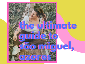 The Ultimate Guide To São Miguel Island In The Azores