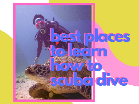 Best Places To Learn How To Scuba Dive