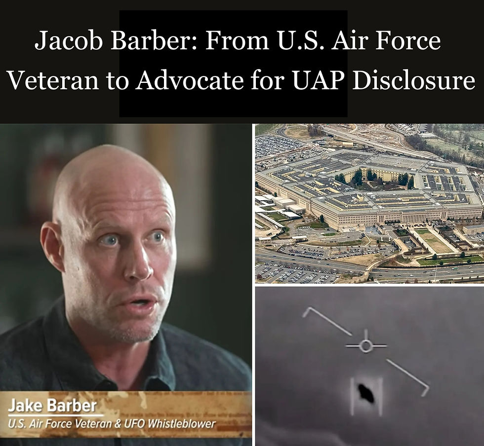 Jacob Barber: From U.S. Air Force Veteran to Advocate for UAP Disclosure
