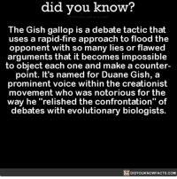 Text reads "The Gish gallop is a debate tactic that uses a rapid-fire approach to flood the opponent with so many lies or flawed arguments that it becomes impossible to counter each one and make a counterpoint. It's named for Duane Gish, a prominent voice within the creationist movement who was notorious for the way he "relied on the confrontation" of debates with evolutionary biologists."