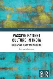 Book cover for Supriya Subramani’s book, “Passive Patient Culture in India: Disrespect in Law and Medicine"