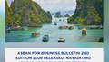 ASEAN for Business Bulletin - Second Edition 2026: Navigating Our Tourism Future, Together