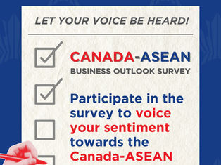   The Canada-ASEAN Business Council (CABC) is conducting its annual survey to gauge the sentiment and outlook of Canadian organizations for doing business, trade, and investment in the regional bloc of ASEAN.