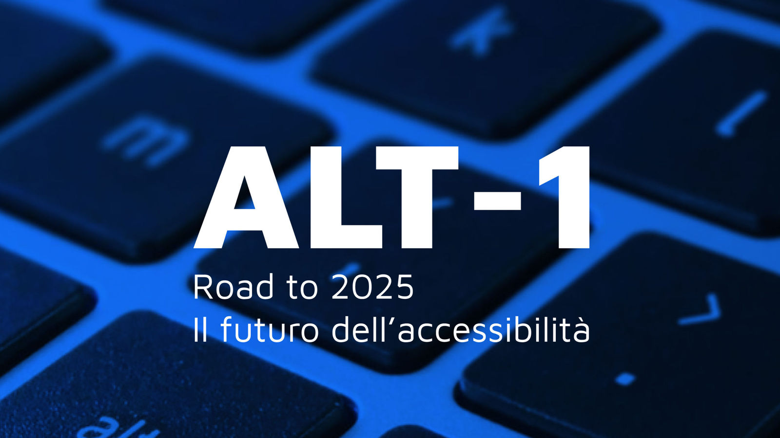 Banner evento Alt-1 Road to 2025 - Il futuro dell'accessibilità, organizzato da Synesthesia e AccessiWay in data 15 luglio 2021 dalle ore 10 alle 11.45