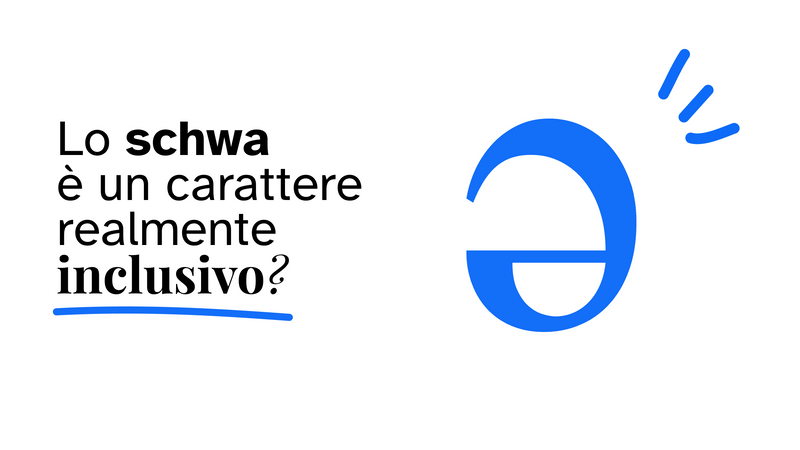 Grafica con schwa e la scritta "lo schwa è un carattere davvero inclusivo?"