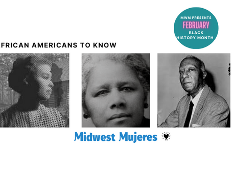 Midwest Mujeres Presents February: Black History Month Con't