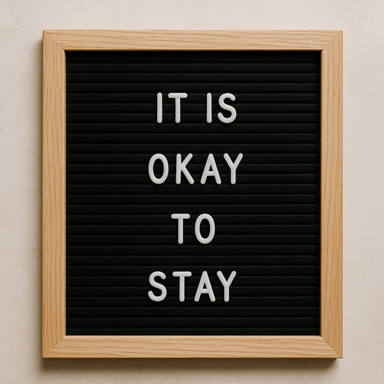 It is okay to stay