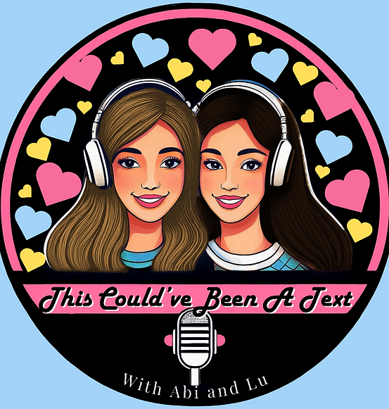 This Could’ve Been A Text with Abi and Lu.png