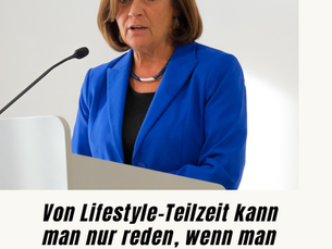 "Von Lifestyle-Teilzeit kann man nur reden, wenn man keine Ahnung hat, wie die Arbeitswelt aussieht."