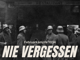 Februarkämpfe 1934 - Nie vergessen!