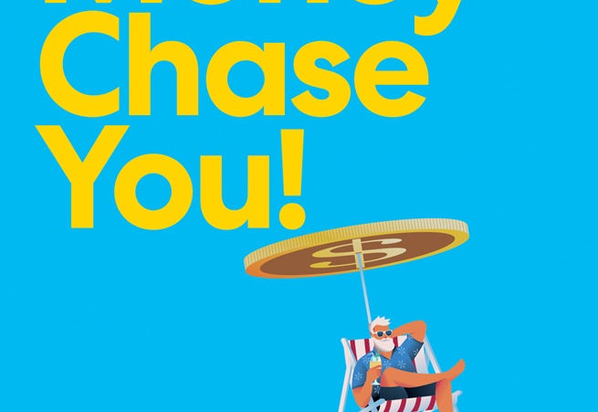 Let Money Chase You: Smart and Simple Ways to Build Lasting Wealth by Indrazith Shantharaj