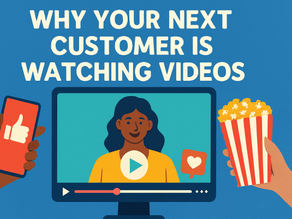 Why Your Next Customer is Watching Videos