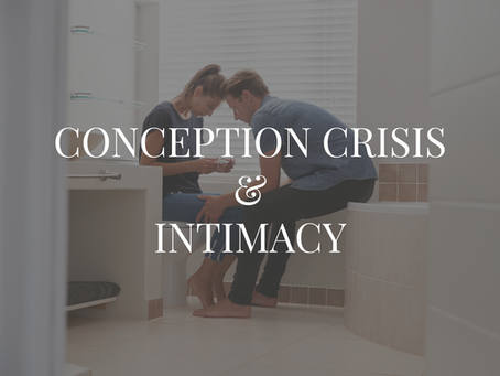 Conception Crisis & Intimacy