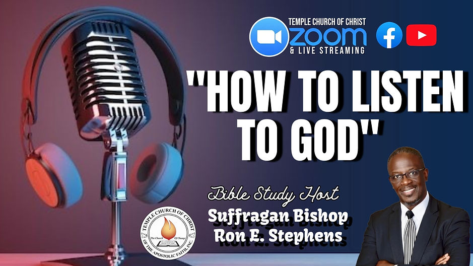 Bishop's Bible Study Lesson | “How to Listen to God!”