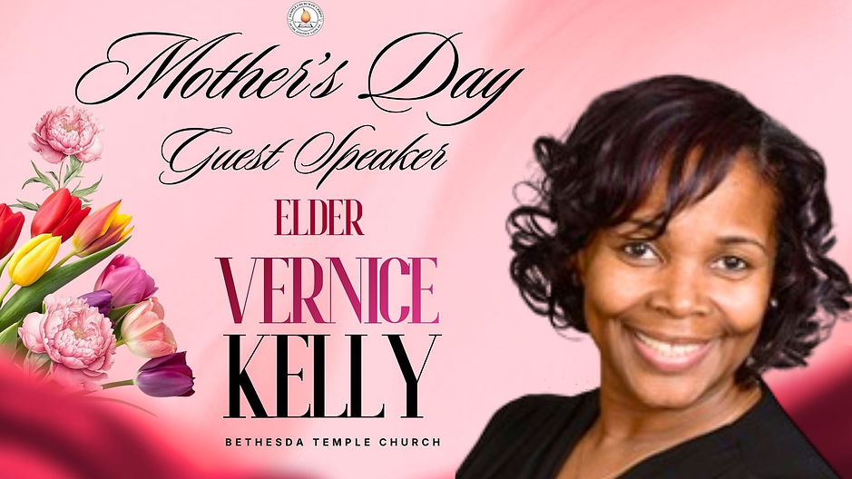 Mother's Day Guest Speaker: Elder Vernice Kelly