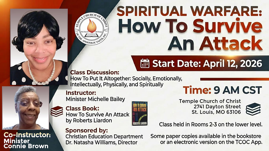 Christian Education Class: SPIRITUAL WARFARE: HOW TO SURVIVE AN ATTACK!