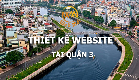 Thiết kế Website tại Quận 3 Thành phố Hồ Chí Minh