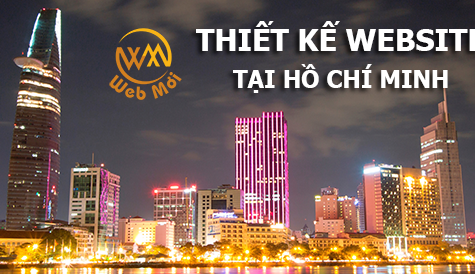 Thiết kế Website tại Thành phố Hồ Chí Minh