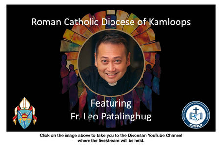 We are excited to welcome Fr. Leo Patalinghug to Kamloops!
