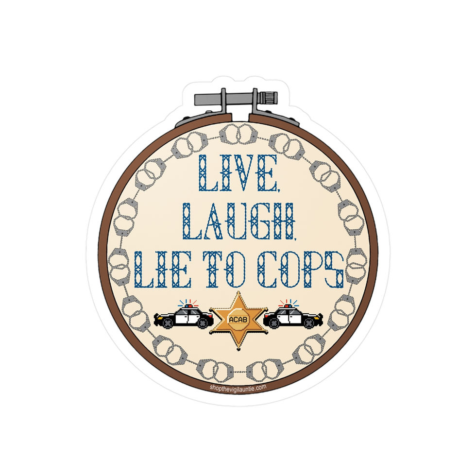 Live, Laugh, Lie To Cops sticker