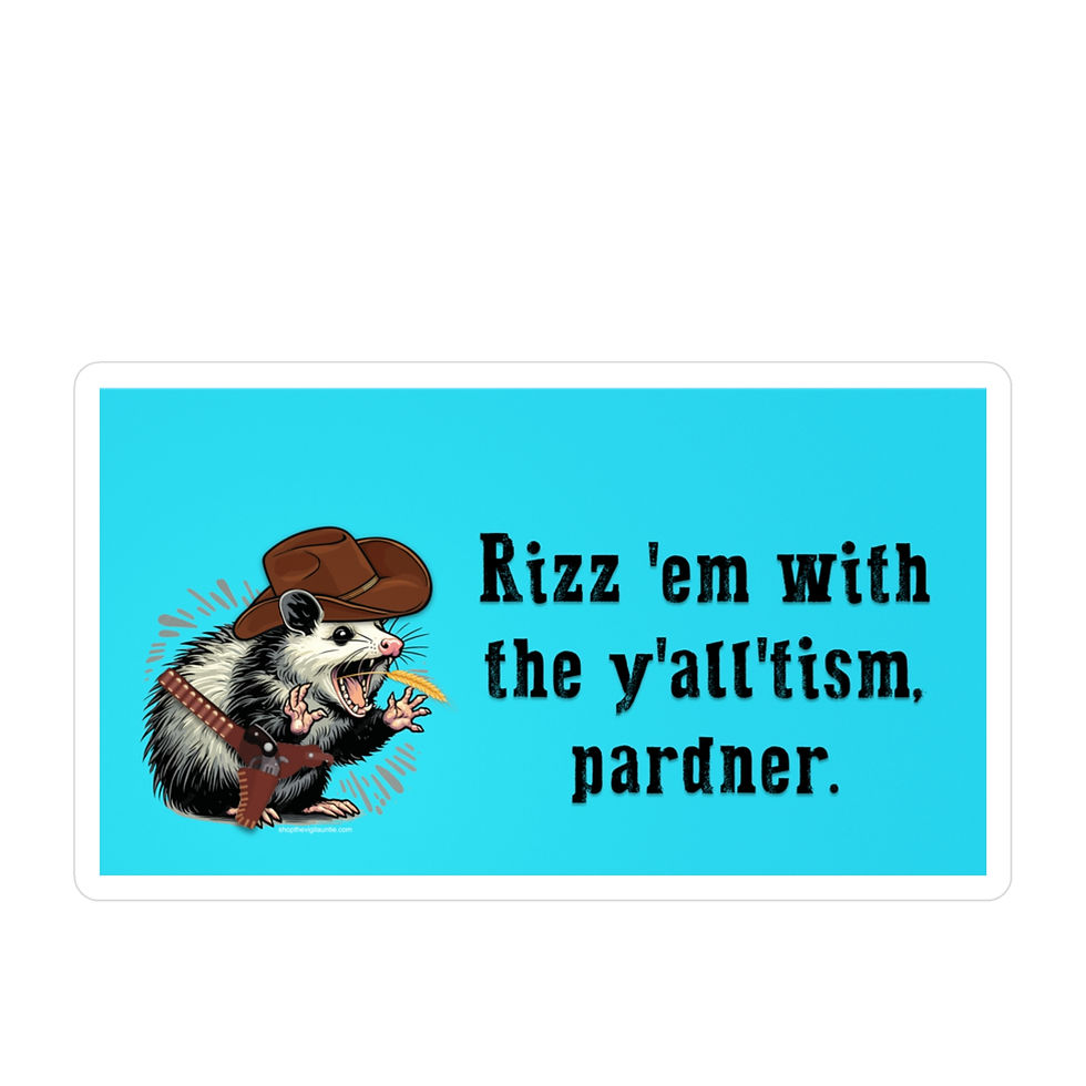 Rizz 'Em With The Y'all'tism sticker