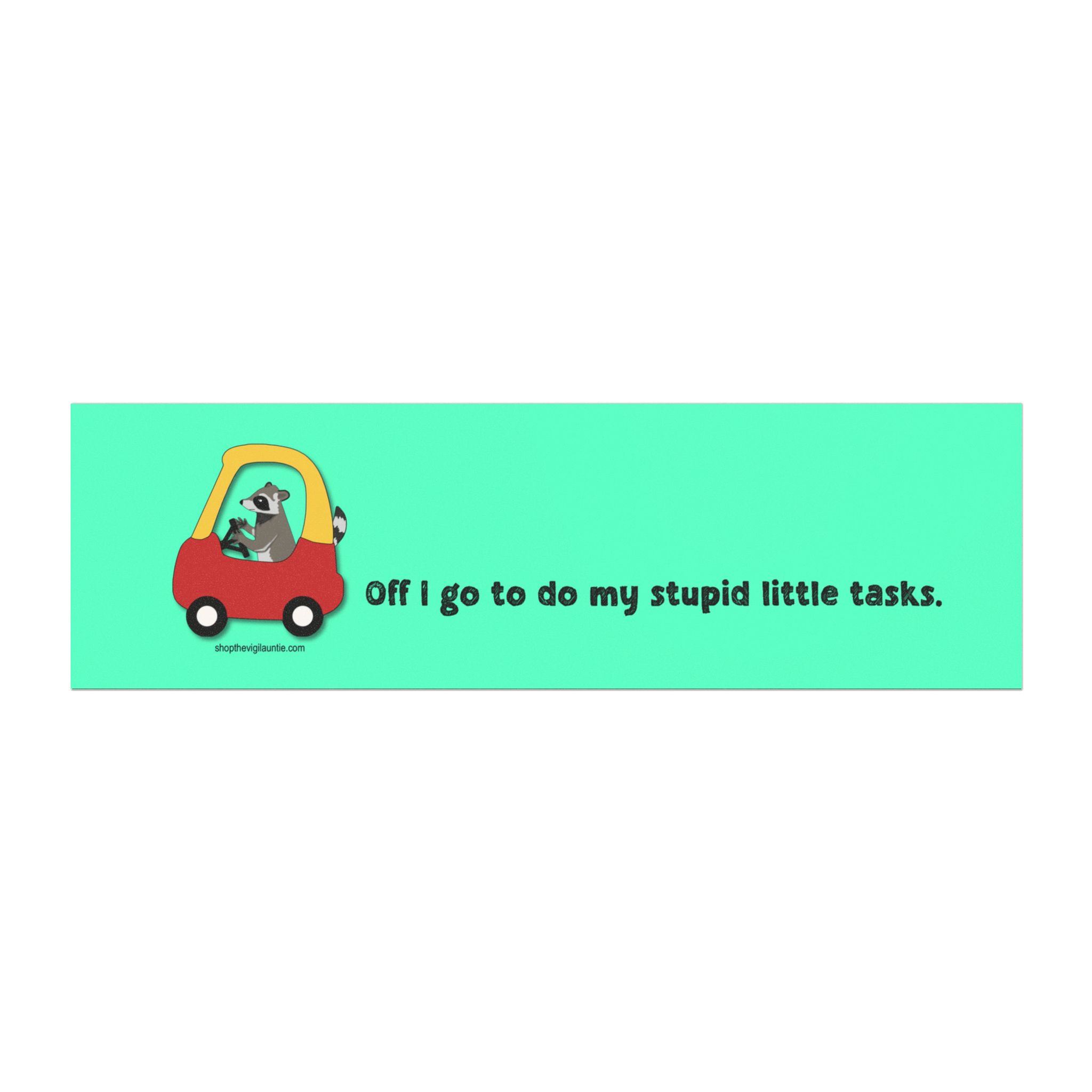Stupid Little Raccoon Tasks car magnet