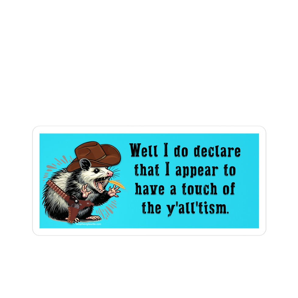 I declare y'all'tism possum sticker