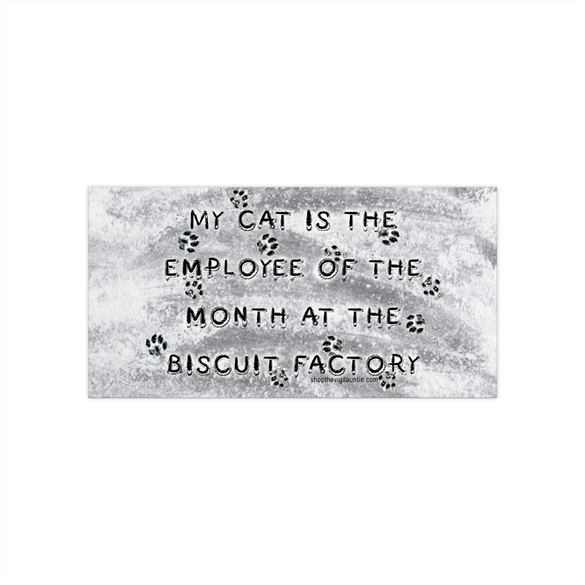 Biscuit Factory Employee Of The Month bumper sticker