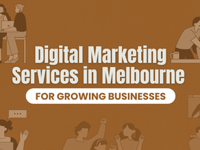 Digital Marketing Services in Melbourne for growing Businesses