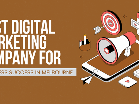 Best Digital Marketing Company for Business Success in Melbourne