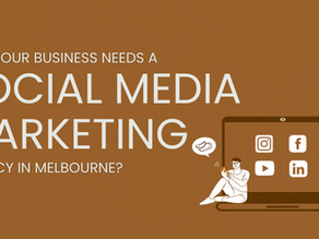 Why your Business needs a Social Media Marketing Agency and Company in Melbourne?