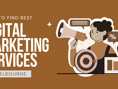 How to find the best Digital Marketing Services in Melbourne