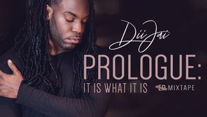 MIXTAPE: Diijai - Prologue: It Is What It Is