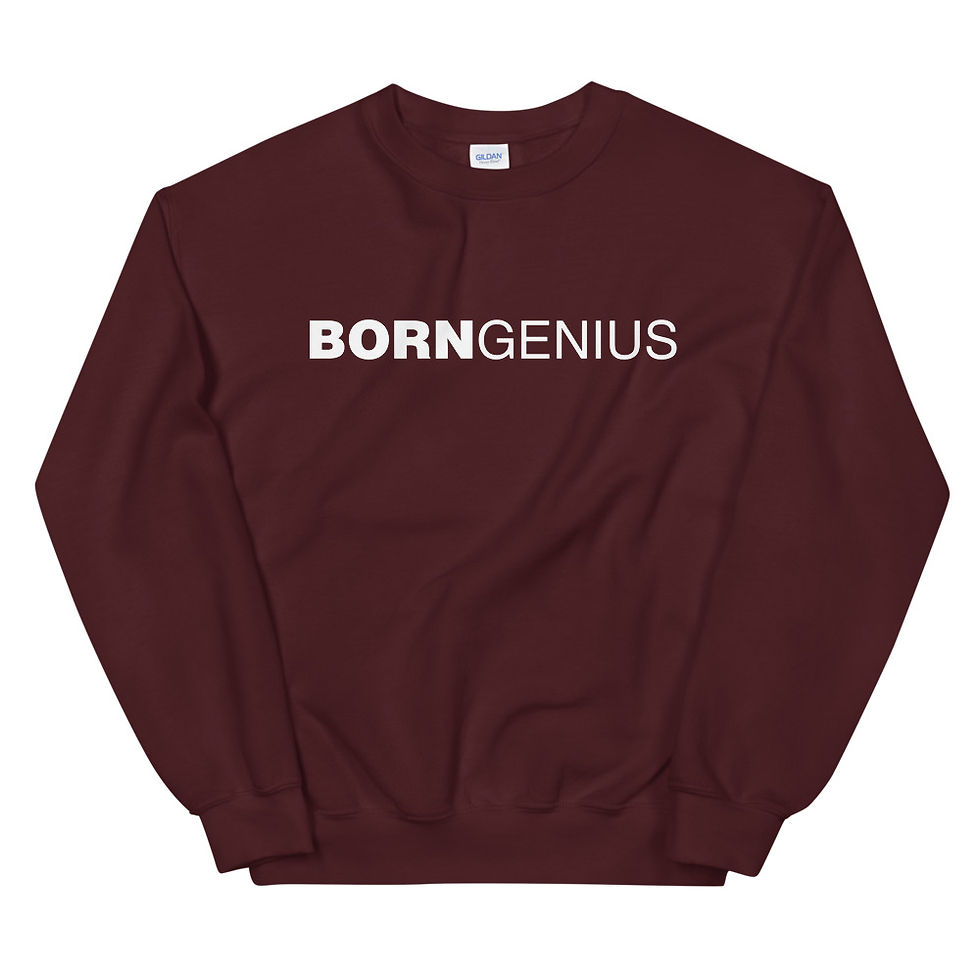 Thumbnail: BORN GENIUS Unisex Sweatshirt (White Font)