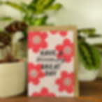 Have a Blooming Great Day Card