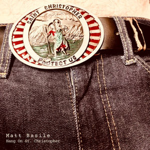 MATT BASILE
Hang On St. Christopher
