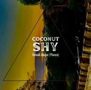 COCONUT SHY
Small Steps (Paces)