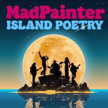 MAD PAINTER
Island Poetry