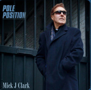 MICK J. CLARK
Pole Position