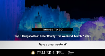Top 5 Things to Do in Teller County This Weekend: March 7, 2025