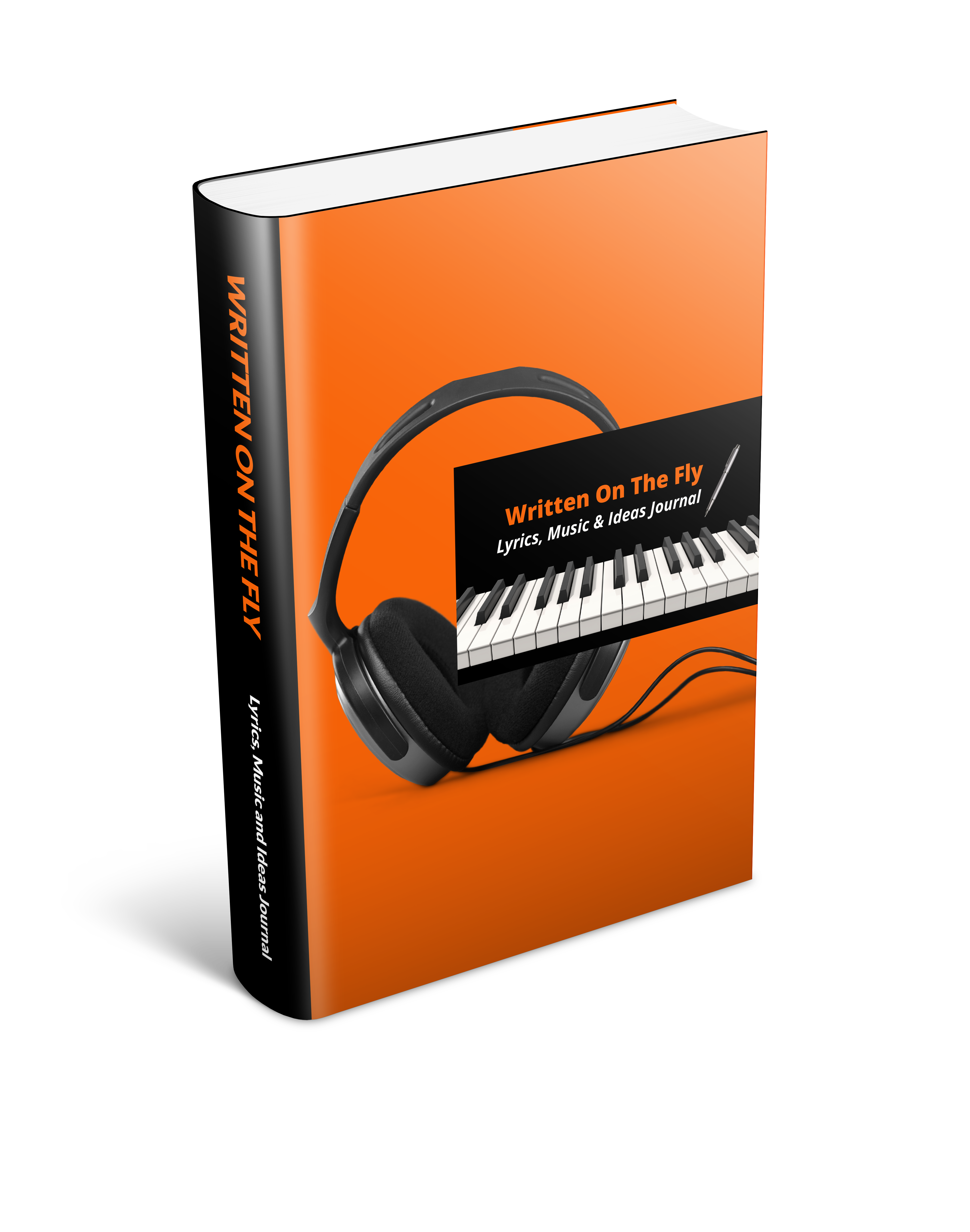 Written On The Fly: Lyrics, Music & Ideas Journal Paperback