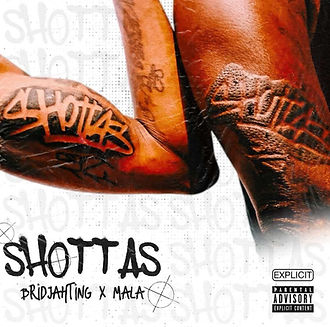 Mala x Bridjahting - SHOTTAS
