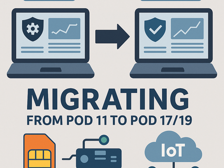 Migrating from Pod 11 to Pod 17/19: What IoT Team need to Watch Out For