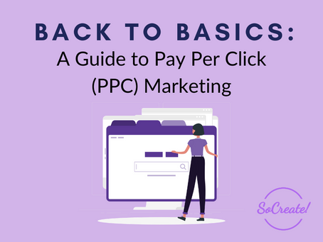 Back to Basics: A Guide to Pay Per Click (PPC) Marketing