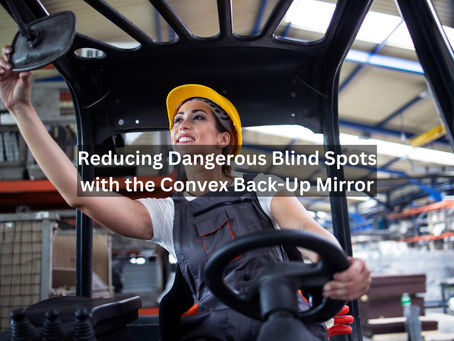 Enhance Safety with the Convex Back-Up Mirror: Your All-Around Lift Truck Solution