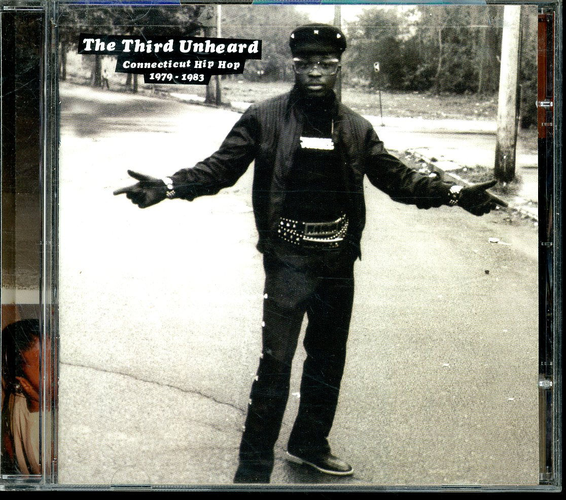 The Third Unheard Connecticut Hip Hop 1979-1983 CD